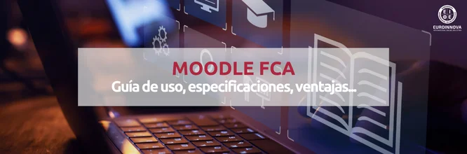 Descubre las ventajas de la plataforma educativa Moodle FCA