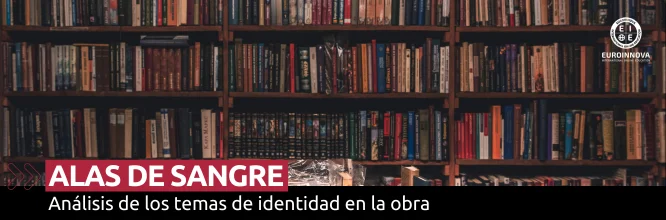 Análisis de los temas de identidad en Alas de sangre