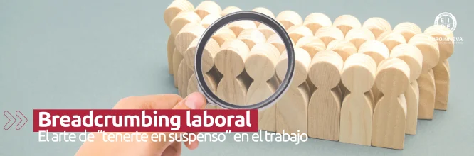 Breadcrumbing laboral: El arte de “tenerte en suspenso” en el trabajo