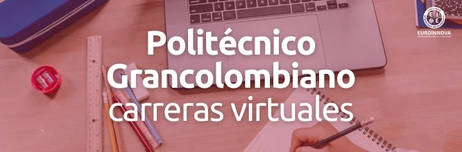 ¿Qué carreras virtuales se pueden estudiar en el Politécnico Grancolombiano?