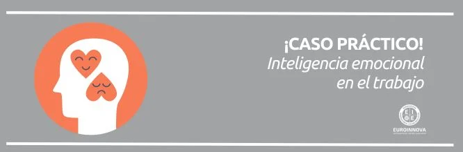 Caso práctico de inteligencia emocional en el trabajo