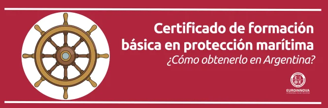 Cómo obtener el certificado de formación básica en protección marítima en Argentina