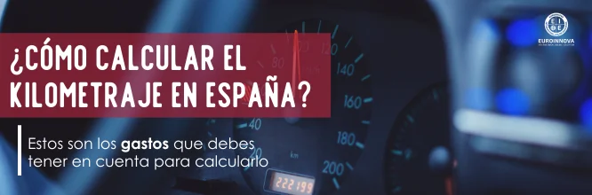 ¿Cómo calcular el precio del kilometraje en España?