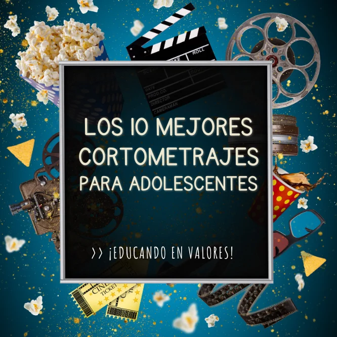 Los mejores 10 cortometrajes para adolescentes que educan en valores