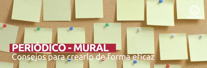 ¿Cómo crear un periódico mural eficaz?