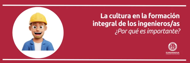 Importancia de la cultura en la formación integral del ingeniero