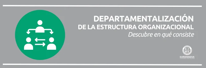 Departamentalización de la estructura organizacional
