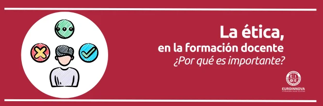 La ética en la formación docente