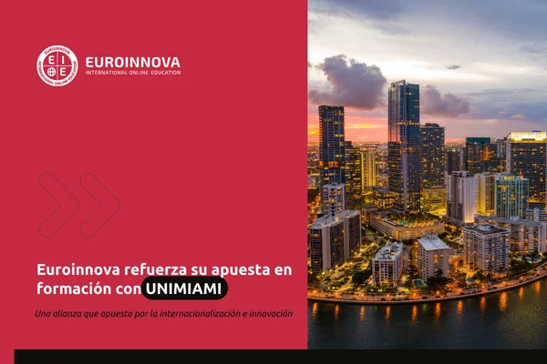 Euroinnova refuerza su apuesta por la formación de calidad junto a UNIMIAMI