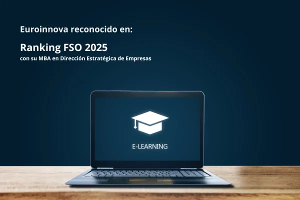 Euroinnova entra en el Ranking FSO 2025 con su MBA en Dirección de empresas online
