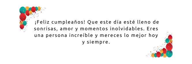 Frases de feliz cumpleaños para alguien especial