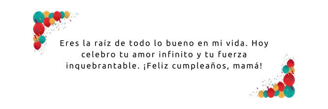 Frases de cumpleaños para mi mamá