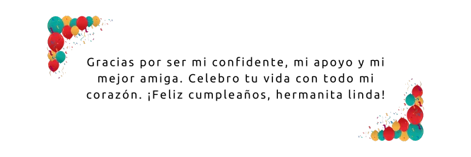 Frases de feliz cumpleaños para una hermana