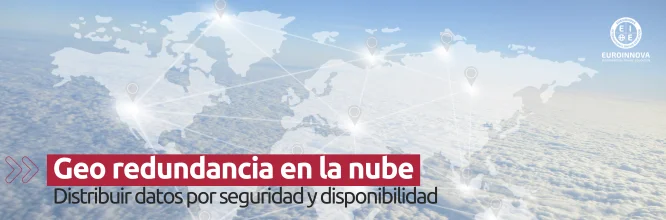 ¿Qué es la geo redundancia en la nube?