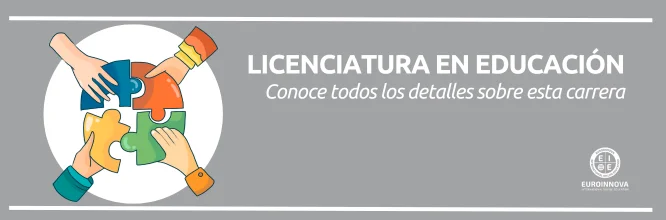 Descubre todo lo relacionado con la licenciatura en Educación