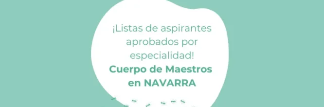 Listas de los aspirantes seleccionados para el Cuerpo de Maestros en Navarra