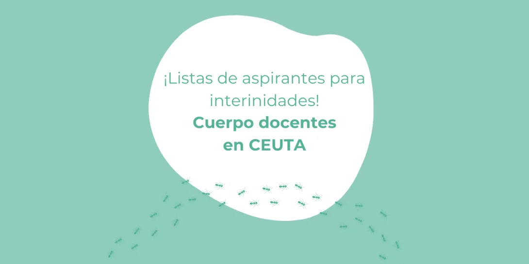 Listas de Aspirantes a Interinidad en el Cuerpo de Maestros en Ceuta 2024/25