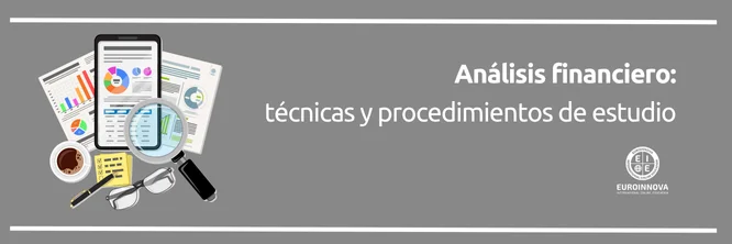 Todo lo que debes saber sobre los diferentes métodos de análisis de estados financieros