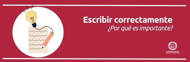 ¿Por qué es importante escribir correctamente?
