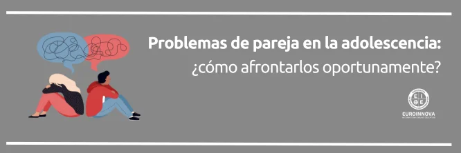 ¿Cuáles son los principales problemas en las relaciones de pareja adolescentes?