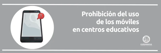 ¿Por qué se prohíbe el uso de los móviles en centros educativos?