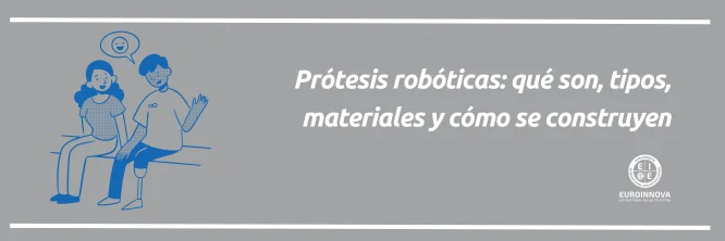 ¿Qué son las prótesis robóticas y cómo están cambiando vidas?