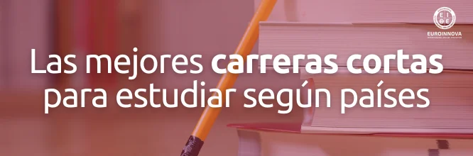 ¿Qué carrera es la más corta para estudiar?
