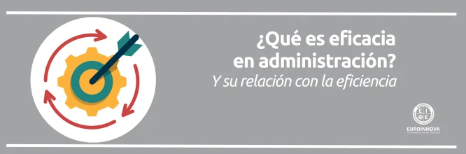 ¿Qué es eficacia en administración?