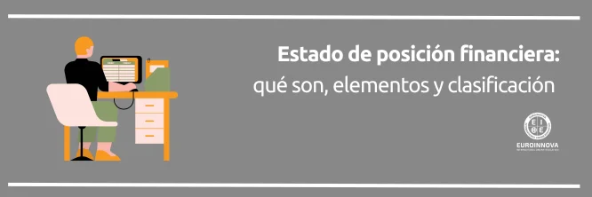 ¿Qué es el estado de posición financiera y cuál es su importancia?