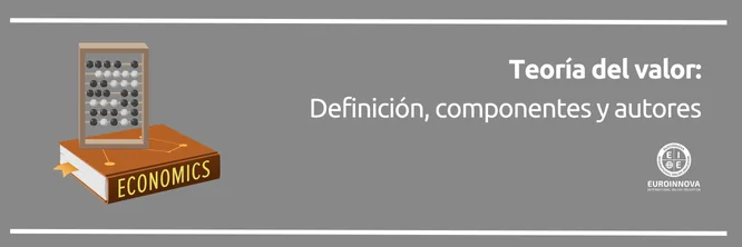 Aprende lo que es la teoría del valor económico