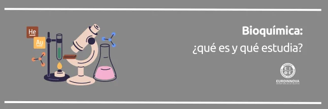 ¿Qué es y qué estudia la bioquímica?