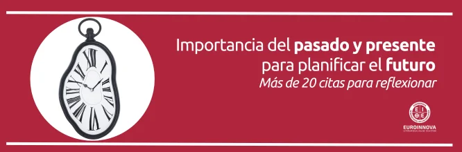 ¿Qué importancia tiene el pasado histórico y el presente para planificar el futuro?