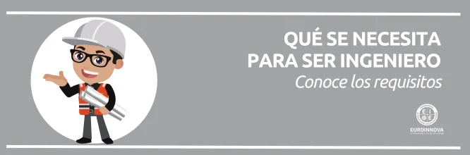 Qué se necesita para ser ingeniero