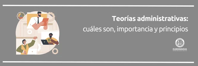 Qué son las teorías administrativas