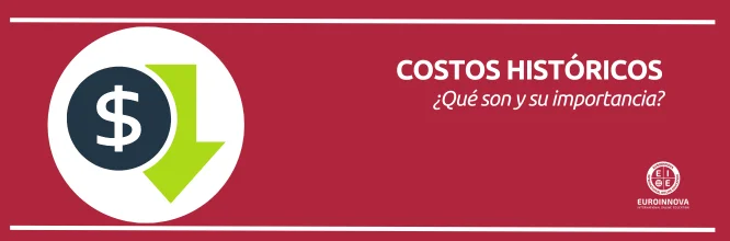 Qué son los costos históricos