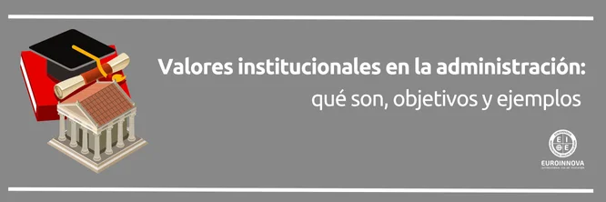 qué son los valores institucionales de la administración