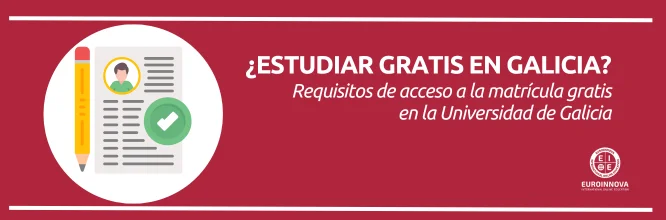 Requisitos de acceso a la matrícula gratis en la Universidad de Galicia
