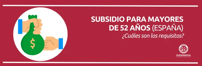 Requisitos para el subsidio para mayores de 52 años en España