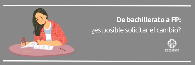 ¿Se puede cambiar de Bachillerato a FP una vez empezado el curso?