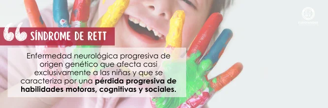 Todo sobre el Síndrome de Rett: qué es, causas genéticas y fases