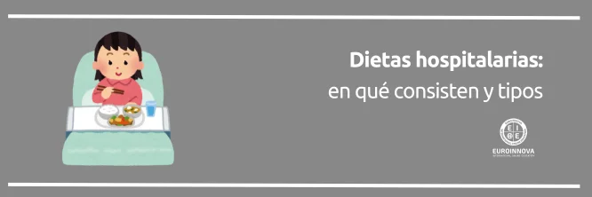 Dietas hospitalarias y sus tipos