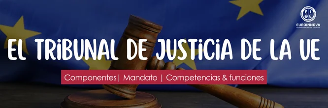 El Tribunal de Justicia de la Unión Europea