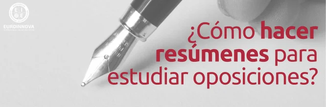 ¿Cómo hacer resúmenes para estudiar oposiciones? ¡Tips!