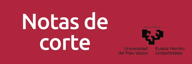 ¿Cuáles son las notas de corte para la Euskal Herriko Unibertsitatea?