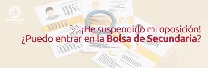 ¿Si suspendes una oposición, entras en la bolsa en Secundaria?